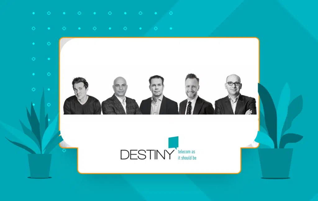 Destiny devient le plus grand fournisseur de plateformes de Communications dans le Cloud en Europe - Dstny France