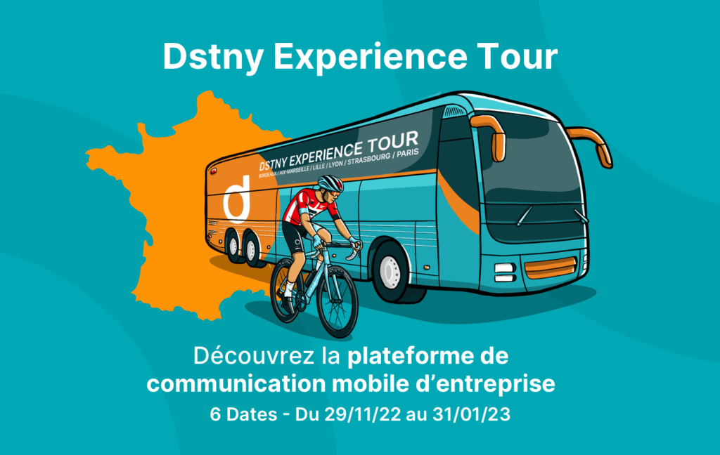 Le Dstny Experience Tour va parcourir la France pour le lancement de l’offre Dstny Mobile Business Communication (MBCaaS) - Dstny France